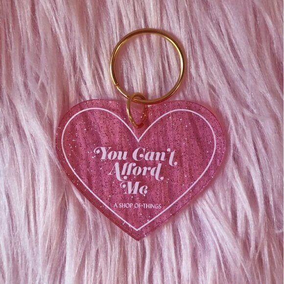 "YOU CAN'T AFFORD ME" HEART KEYCHAIN - Picture 1 of 1